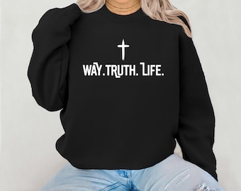 Christian Cross Crewneck Sweatshirt | Way Truth Life Bible Verse