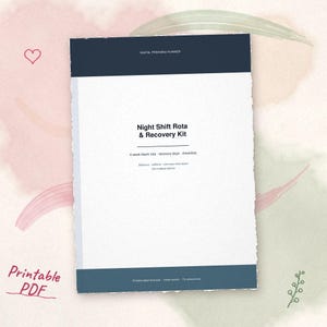 May include: A digital printable planner titled Night Shift Rota & Recovery Kit with a dark blue header and footer. The white page includes text for a 4-week blank rota, recovery days, checklists, blackout, caffeine, and commute wind-down.