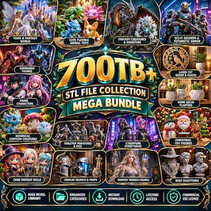May include: A digital advertisement for a 700TB+ STL file collection mega bundle, featuring various 3D model categories including fantasy figures, sci-fi soldiers, anime characters, home decor, and tabletop miniatures with text labels.