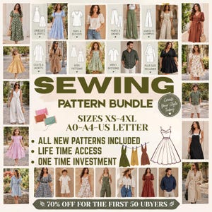May include: A sewing pattern bundle advertisement featuring various clothing items including dresses, skirts, tops, blouses, pants, shorts, jumpsuits, rompers, coats, and jackets. The text reads SEWING PATTERN BUNDLE, SIZES XS-4XL, A0-A4-US LETTER, ALL NEW PATTERNS INCLUDED, LIFE TIME ACCESS, ONE TIME INVESTMENT, and 70% OFF FOR THE FIRST 50 UBYERS.