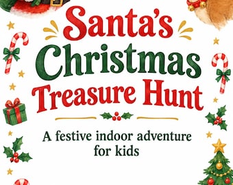 May include: A Santa's Christmas Treasure Hunt game sheet featuring watercolor illustrations of Santa Claus, a reindeer, candy canes, gifts, and a Christmas tree. The text reads: Santa's Christmas Treasure Hunt, A festive indoor adventure for kids, 12 Clue Cards, Instructions, Blank Cards, Certificate, Ages 5-9, Adult supervision required.