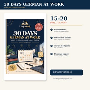 Könnte beinhalten: Ein digitales Arbeitsbuch mit dem Titel 30 Days German at Work, das eine tägliche B1-B2-Übungsherausforderung bietet. Das Cover zeigt einen Schreibtisch mit Kalender, Notizbuch, Stift und Tasse. Es umfasst 30 Lektionen, über 240 Wörter und Phrasen, 5 Wiederholungs-Checkpoints und Unterstützung in drei Sprachen: Deutsch, Englisch und Türkisch.