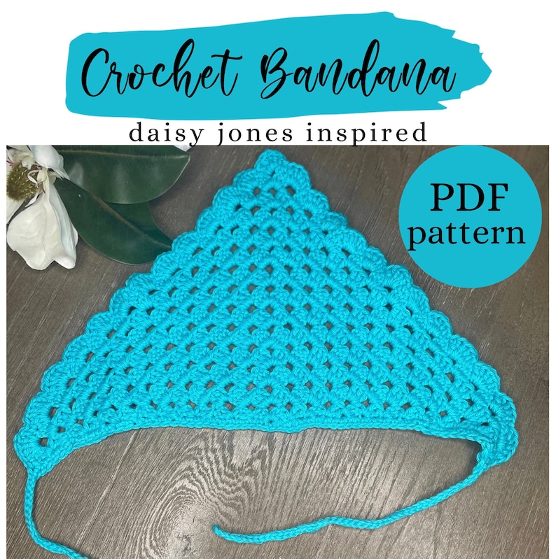 May include: A turquoise crochet bandana with a PDF pattern. The bandana is inspired by Daisy Jones.