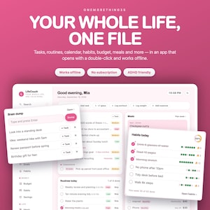 May include: A digital dashboard interface titled LifeCouch on a pink background. The text reads: YOUR WHOLE LIFE, ONE FILE. Tasks, routines, calendar, habits, budget, meals and more — in an app that opens with a double-click and works offline.