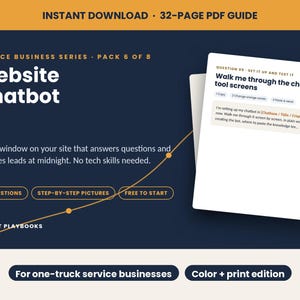 May include: A 32-page PDF guide titled Website Chatbot from the Service Business Series. The dark blue graphic features white text, a curved orange line, and a preview of a page showing a chat tool screen with the text Walk me through the chat tool screens.