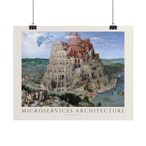 May include: A rectangular wall art print featuring the Tower of Babel painting with a large multi-tiered stone structure, a harbor with ships, and figures in the foreground. The text MICROSERVICES ARCHITECTURE is printed in black at the bottom.