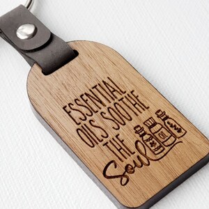Engraved Wood Keychain, Essential Oil Accessory, Keychain for Essential Oil User, Essential Oil Gift for Mom, Essential Oils Soothe the Soul