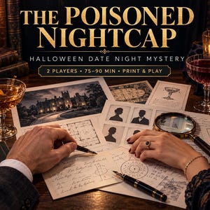 Puede incluir: Un juego de misterio para imprimir titulado The Poisoned Nightcap, con documentos de juego, una lupa, dos plumas estilográficas y copas de cóctel sobre una mesa de madera oscura. El texto dice The Poisoned Nightcap, Halloween Date Night Mystery, 2 Players, 75-90 Min, Print & Play.