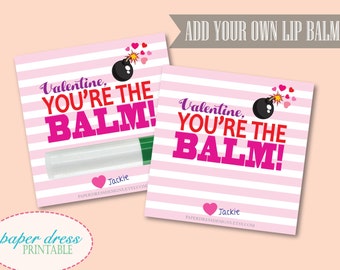 You're the Balm Personalized Valentine - Printable PDF File