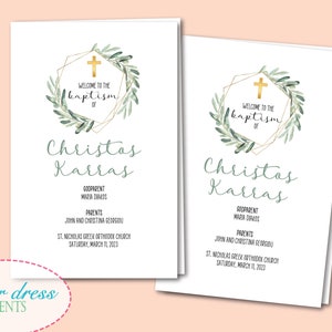 May include: A white baptism program with a gold geometric frame and green watercolor leaves. The text reads "Welcome to the Baptism of Christos Karras". The program lists the godparent, parents, and the church and date of the baptism.