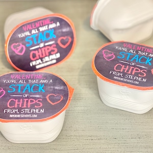 Set of 6 - Valentine You're all that and a stack of chips - Chips Label Valentine's Day Sticker Personalized