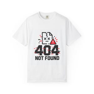 404 Not Found Graphic T-Shirt — Funny Glitch Error Tech Tee