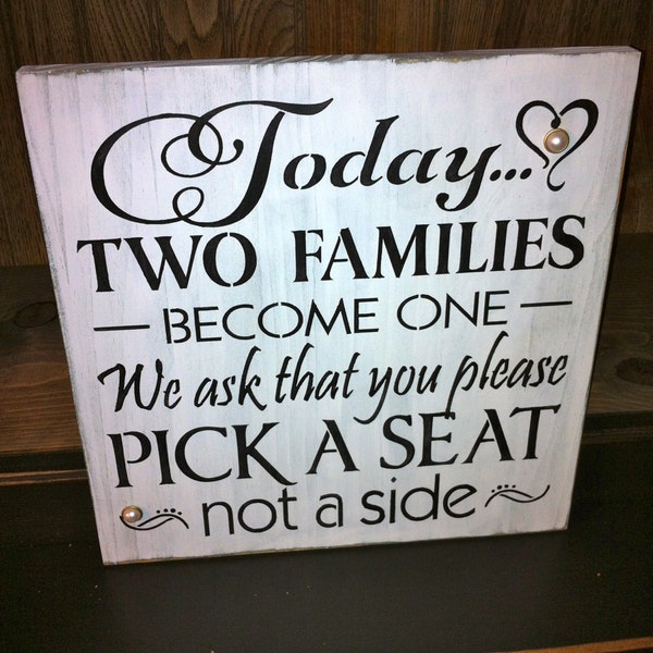 Primitive Rustic Wedding Seating Sign-Today Two Families Become One