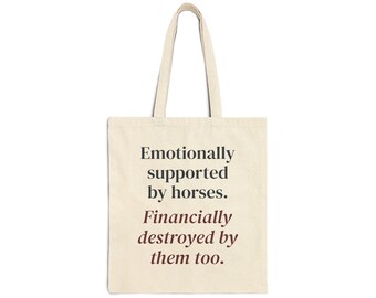Emotionally Supported by Horses Tote Bag | Horse Owner Quote Canvas Tote