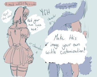 Könnte beinhalten: Eine digitale Skizze mit zwei Figuren. Eine Figur trägt ein Dienstmädchenkostüm mit Schleife und Haarreif. Die andere Figur steht dahinter. Text beinhaltet: A maid outfit? This is cute!, Adjust the dress!, YCH, character A, character B, Enjoying yourself?, Add your own lines here!, Make this image your own with customization!