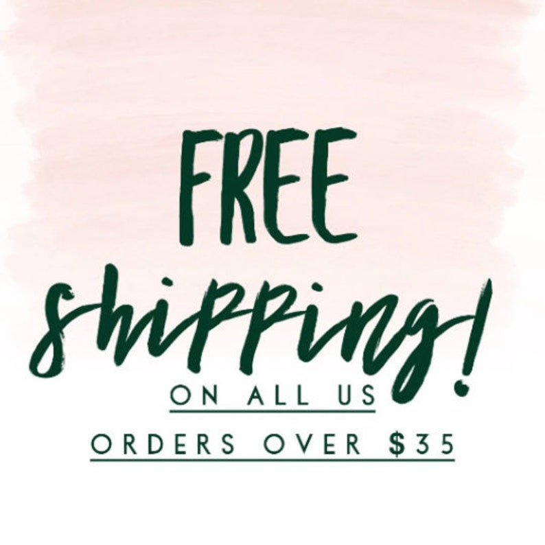 May include: Free shipping on all US orders over $35. The text is written in a dark green color on a light pink background.