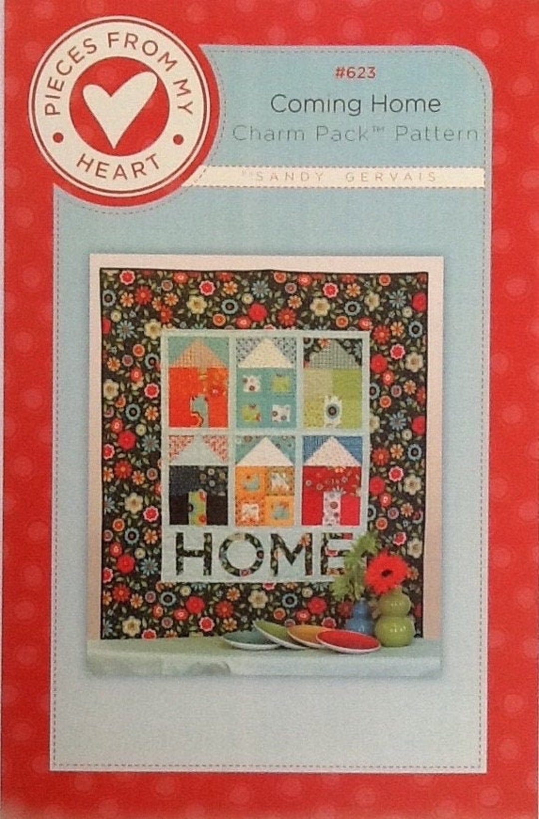 ON SALE | Coming Home Quilt Pattern | Sandy Gervais for Pieces of My ...