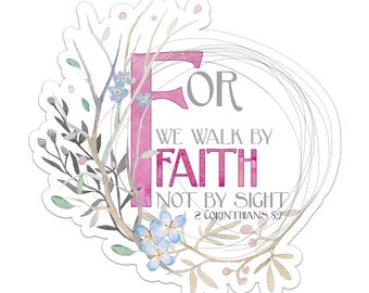 For We Walk by Faith not by Sight 2 Cor. 5:7 - Floral Spring Scripture Verse Decal - Pretty Pink Decor Car Window/Bumper Laptop Tablet Mug