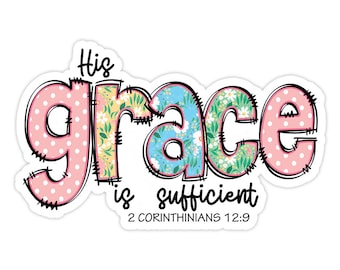 His Grace is Sufficient 2 Corinthians 12:9 Sticker - Pastel Bible Verse Decal - Faith Quote Laptop Decor for Girls -  For Car Window/Bumper