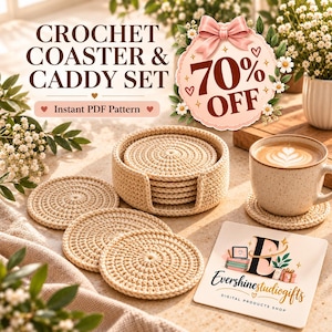 May include: A crochet coaster and caddy set featuring circular beige coasters and a matching holder. The text reads CROCHET COASTER & CADDY SET, 70% OFF, Instant PDF Pattern, and the logo for Evershinestudiogifts Digital Products Shop.