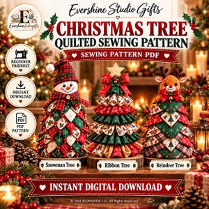 May include: A digital sewing pattern PDF titled Christmas Tree Quilted Sewing Pattern by Evershine Studio Gifts. The image displays three decorative fabric trees: a snowman tree, a ribbon tree, and a reindeer tree, all on wooden bases.
