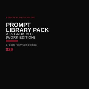 Puede incluir: Un documento digital negro titulado AI WORK STUDIO A PRACTICAL EDUCATION FILE PROMPT LIBRARY PACK AI & GROK BOT (WORK EDITION) con texto blanco, acentos rojos, el subtítulo 17 paste-ready work prompts y copyright 2026 AI Work Studio.