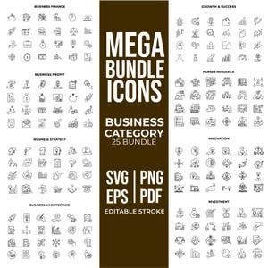 May include: A collection of black line art icons organized into categories including business finance, growth, profit, human resources, strategy, innovation, architecture, and investment, with the text MEGA BUNDLE ICONS BUSINESS CATEGORY 25 BUNDLE SVG PNG EPS PDF EDITABLE STROKE.