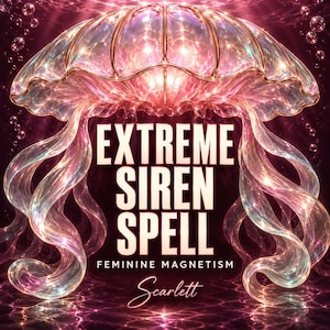 May include: A translucent, iridescent jellyfish with flowing tentacles glows in shades of pink and purple. The text EXTREME SIREN SPELL, FEMININE MAGNETISM, and the name Scarlett are centered in white lettering against a dark, watery background.