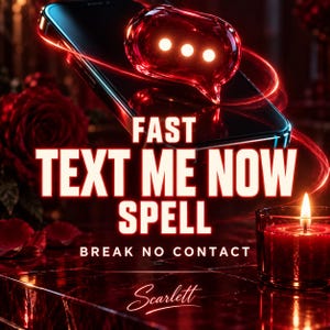 Könnte beinhalten: Ein Smartphone mit einer rot leuchtenden Sprechblase mit drei Punkten, über dem Text FAST TEXT ME NOW SPELL BREAK NO CONTACT und dem Namen Scarlett in Schreibschrift, begleitet von einer brennenden roten Kerze und einer roten Rose.
