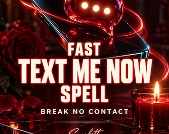 May include: A smartphone displaying a red glowing speech bubble with three dots, positioned above the text FAST TEXT ME NOW SPELL BREAK NO CONTACT and the name Scarlett in script, accompanied by a lit red candle and a dark red rose.