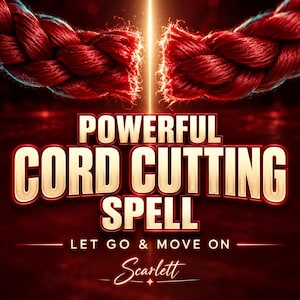 Puede incluir: Una cuerda trenzada roja gruesa cortada en el centro sobre un fondo oscuro. El texto dice POWERFUL CORD CUTTING SPELL, LET GO & MOVE ON, y Scarlett en una fuente manuscrita estilizada. La paleta de colores es rojo intenso con detalles dorados.