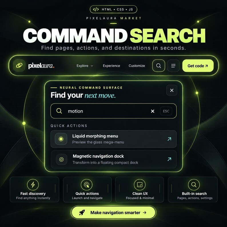 Pu&ograve; includere: Un design di interfaccia digitale intitolato COMMAND SEARCH di PIXEL AURA MARKET. Presenta un tema scuro con accenti verde neon, una barra di ricerca, una finestra di comando neurale con il testo Find your next move e quattro icone di azione.