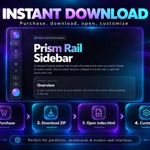 K&ouml;nnte beinhalten: Eine digitale Grafik, die das Prism Rail Sidebar Interface mit dunklem Hintergrund, neonblauen und violetten Lichteffekten sowie Texten wie INSTANT DOWNLOAD, Purchase, Download ZIP, Open index.html und Customize zeigt.