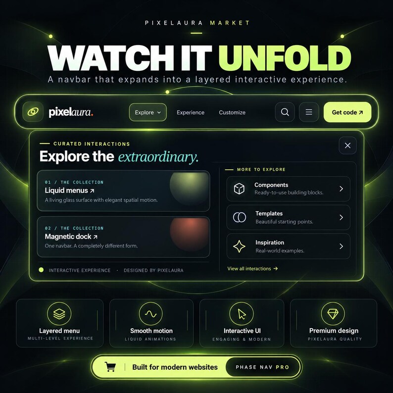 Pu&ograve; includere: Un design di interfaccia digitale scuro intitolato WATCH IT UNFOLD di Pixelaura Market. Presenta una barra di navigazione, un menu interattivo a livelli con sezioni per Liquid menus e Magnetic dock, e quattro schede di funzionalit&agrave; con accenti verde neon.