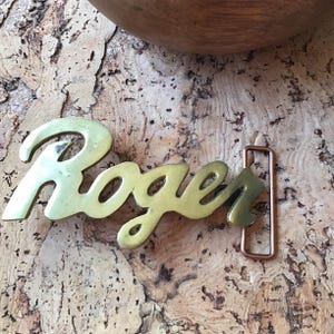 Vintage ROGER  Belt Buckle  Solid Brass  1970&#39;s  Gift For a Guy Named Roger  Name Gift for Roger   CURSIVE Lettering NeW OLD StOCK!