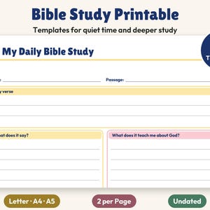 May include: A Bible study printable template featuring the title My Daily Bible Study, with sections for Date, Passage, Key verse, What does it say, and What does it teach me about God. The document includes 14 templates in Letter, A4, and A5 sizes.