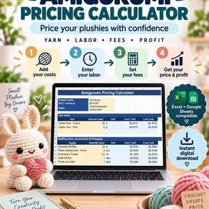 May include: A digital Amigurumi Pricing Calculator spreadsheet displayed on a laptop screen, featuring columns for product name, yarn, and supply costs. The interface includes four steps for calculating labor, fees, and profit for handmade plushies.