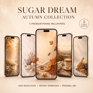 Op de afbeelding: Vijf smartphones met digitale telefoonachtergronden uit de Sugar Dream Autumn Collection. De schermen tonen seizoensgebonden beelden, waaronder een bospad, pompoenen, vallende bladeren, een kop koffie en kristallen in warme, neutrale tinten.