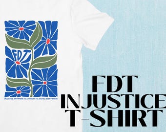 Camiseta FDT Injustice / Ice Out, Black Lives Matter, Derechos de las mujeres