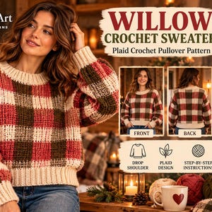 May include: A crochet sweater featuring a red, brown, and cream plaid pattern with a crew neckline and ribbed cuffs. The image includes text for the Willow Crochet Sweater digital PDF pattern, available in sizes XS-5XL, with drop shoulder details.