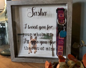 Custom pet memorial shadow box with name ~ I loved you for your whole life I miss you for the rest of mine ~ 9 x 9 sympathy box paw print