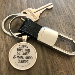 Personalized keychain for new driver ~ gift for son on 16th birthday ~ Have fun be safe make good choices ~ custom leather keychain ~ LOVE