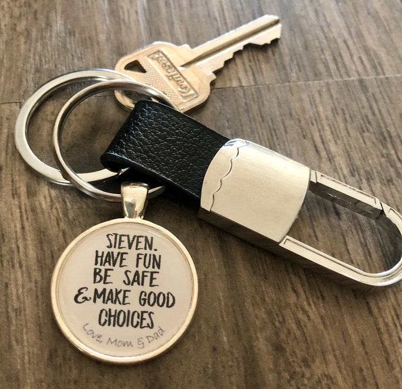 Personalized keychain for new driver ~ gift for son on 16th birthday ~ Have fun be safe make good choices ~ custom leather keychain ~ LOVE 