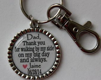 Father of the Bride Gift Thank you for walking by my side on my big day and always Keychain  personalized beautiful quote bride wedding date