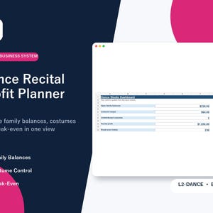 May include: A digital Dance Recital Profit Planner Excel business system featuring a dashboard with metrics for family balances, costume charges, and break-even tickets. The interface displays a dark blue background with pink circular accents.