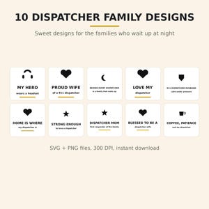 May include: A digital collection of 10 black and white dispatcher family designs featuring icons like hearts, stars, and headsets with text including My Hero, Proud Wife, and Dispatcher Mom. The graphic includes SVG and PNG file formats.