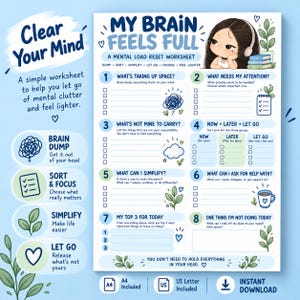 May include: A mental load reset worksheet titled My Brain Feels Full with eight numbered sections for organising thoughts. The document includes prompts like What's Taking Up Space and Now Later Let Go, decorated with blue and green illustrations of plants, a coffee mug, and a cartoon character wearing headphones.