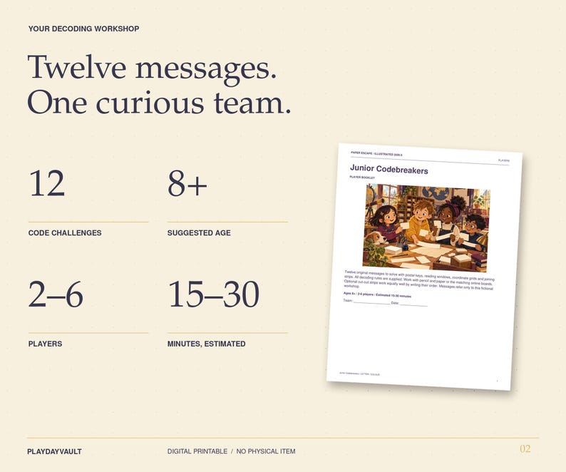 May include: A digital printable game titled Junior Codebreakers featuring twelve code challenges for two to six players aged eight and up. The game takes fifteen to thirty minutes to play and includes a player booklet with an illustrated scene.