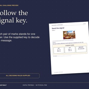 May include: A digital printable challenge page titled Follow the signal key. The page features instructions to decode a message using pairs of marks, a small illustration of a telescope, and an evidence card box with key letter mappings.