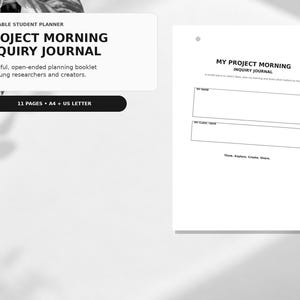 Puede incluir: Un planificador estudiantil imprimible titulado Project Morning Inquiry Journal. El documento incluye campos para nombre, clase y fecha, con el texto Think, Explore, Create, Share. Es un folleto de 11 páginas en tamaños A4 y US Letter.
